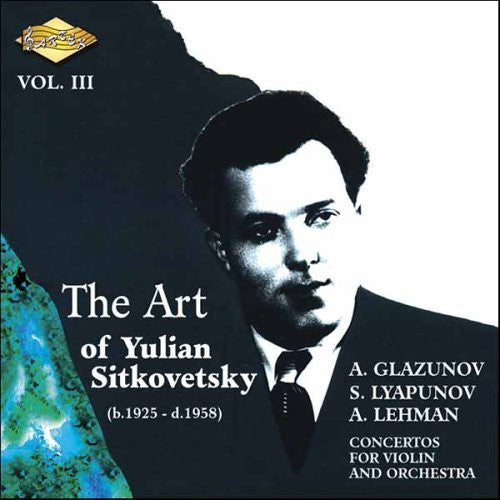 The Art Of Yulian Sitkovetsky Vol Iii