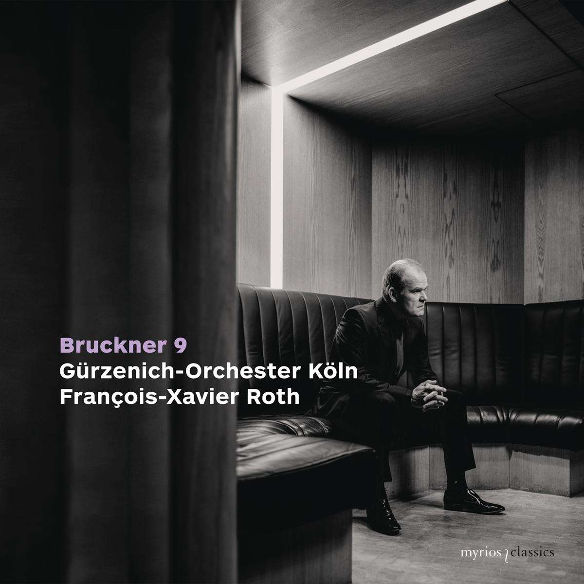 Bruckner: Symphony No. 9 / Roth, Gürzenich Orchestra