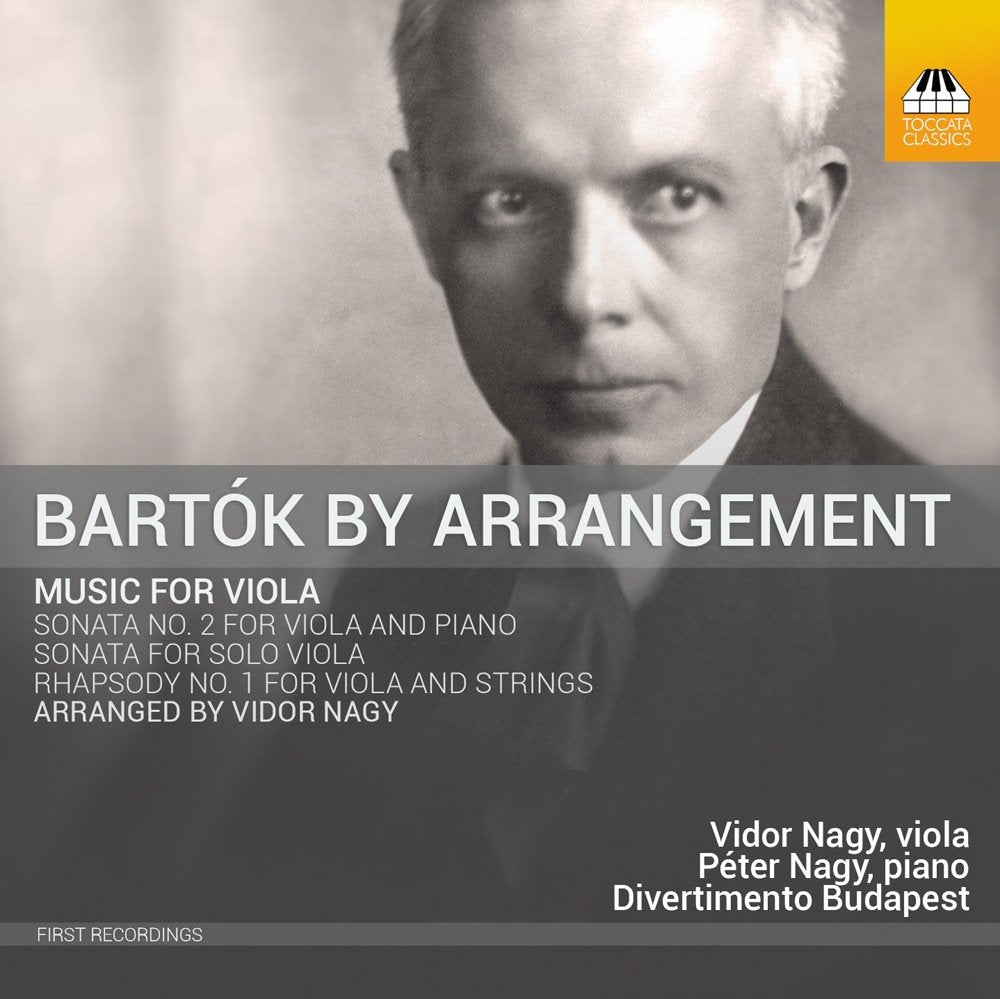 Bartók By Arrangement: Music For Viola / Nagy, Divertimento Budapest