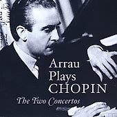 Arrau Plays Chopin - The Two Concertos