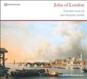 John Of London: Chamber Music By Jean-baptiste Loeillet