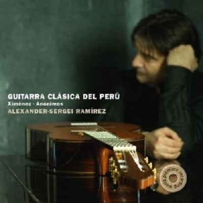 Classical Guitar From Peru / Alexander-Sergei Ramirez