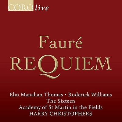 Fauré: Requiem / Christophers, St. Martin In The Fields, The Sixteen