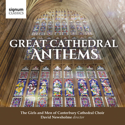 Great Cathedral Anthems / Newsholme, Girls & Men of Canterbury Cathedral Choir