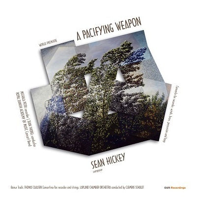 Hickey: A Pacifying Weapon / Petri, Thorel, Royal Danish Academy Concert Band