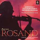 Aaron Rosand - Arensky, Tchaikovsky, Mendelssohn: Concertos
