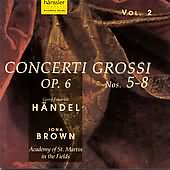 Handel: Concerti Grossi Op 6 Nos 5-8 / Brown, Asmf