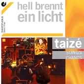 Hell Brennt Ein Licht - Taizé Vol 3 / Schwarze