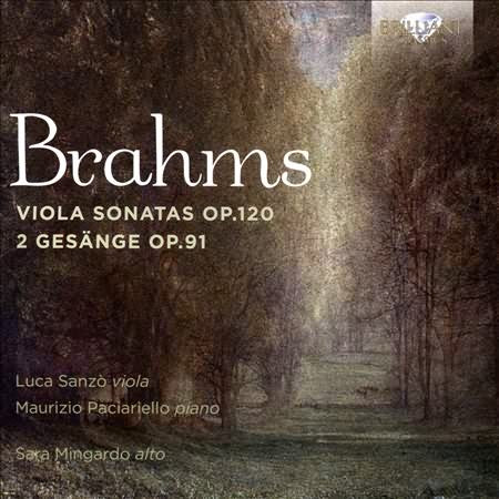 Brahms: Viola Sonatas, Op. 120; 2 Gesange, Op. 91