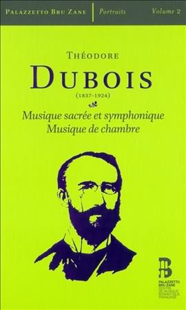 Dubois: Musique Sacree Et Symphonique; Musique De Chambre, Vol. 2