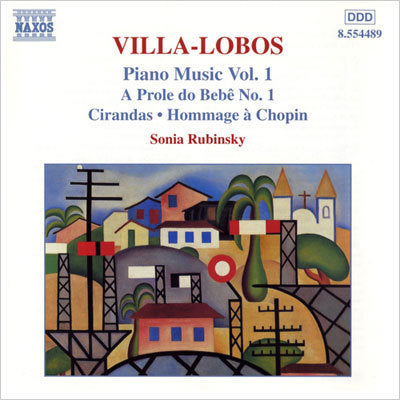 Villa-Lobos: Piano Music Vol 1 / Sonia Rubinsky