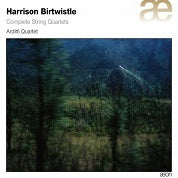 Birtwistle: Complete String Quartets / Arditti Quartet