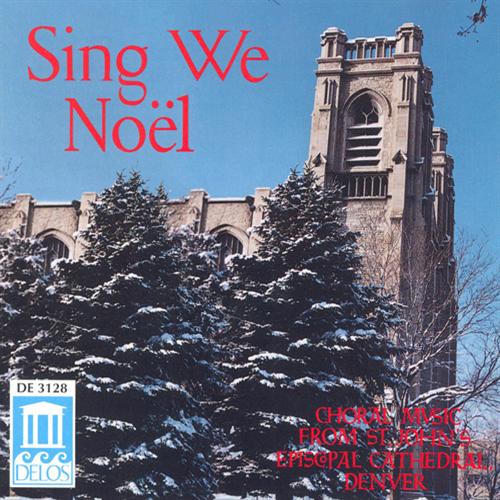 Sing We Noël - Traditional Carols From St. John's Cathedral