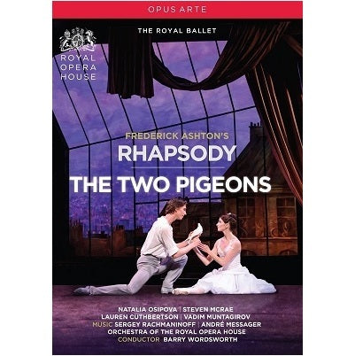 Rhapsody & The Two Pigeons / Ashton, Wordsworth, Orchestra of the Royal Opera House [DVD]