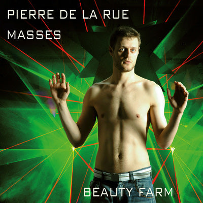 La Rue: Masses / Beauty Farm