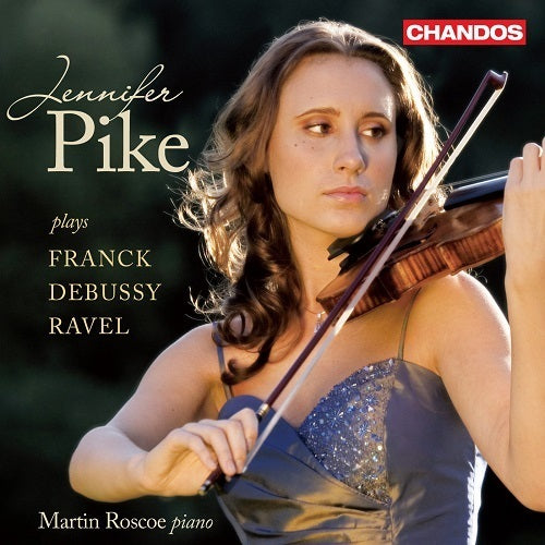 Franck, Debussy, Ravel: Violin Sonatas / Pike, Roscoe