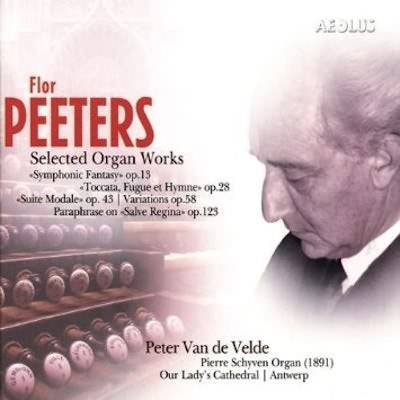 Flor Peeters:   Organ Works / Peter Van De Velde