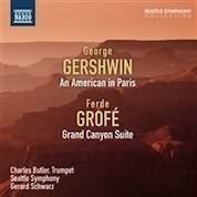 Gershwin: An American In Paris;   Grofe: Grand Canyon Suite / Schwarz, Seattle Symphony