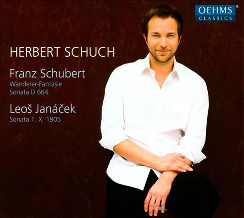 Schubert: Wanderer Fantaisie; Sonata D 664; Janacek: Sonata 1. X. 1905