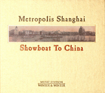 Metropolis Shanghai: Showboat To China / Various