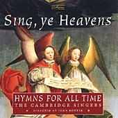 Sing, Ye Heavens - Hymns For All Times / Cambridge Singers