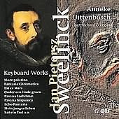 Sweelinck: Keyboard Works / Anneke Uittenbosch