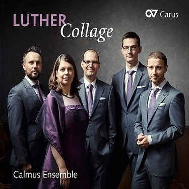Luther Collage / Calmus Ensemble