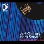 20th Century Harp Sonatas /  Sarah Schuster Ericsson