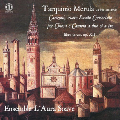 Merula: Canzoni overo sonate concertate per chiesa e camera, libro terzo / Ensemble L'Aura Soave