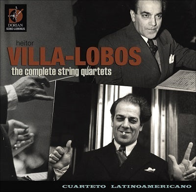 Villa-Lobos: The Complete String Quartets / Cuarteto Latinoamericano