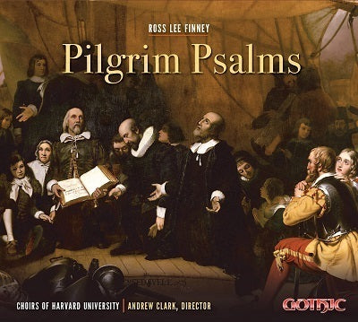 Finney: Pilgrim Psalms / Clark, Choirs of Harvard University
