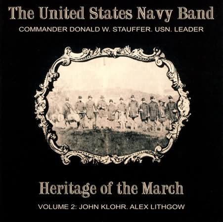 Heritage Of The March Vol 2 / United States Navy Band