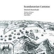 Buxtehude: Scandinavian Cantatas / Hillier, Theatre Of Voices