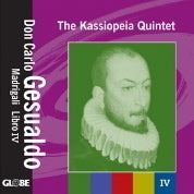 Gesualdo: Madrigali Libro Iv / The Kassiopeia Quintet