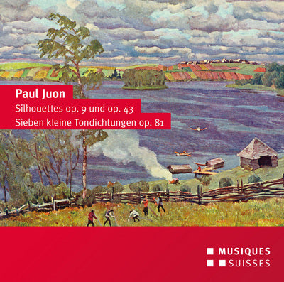 Paul Juon: Silhouettes Op. 9 Und Op. 43; Siebe Kleine Toddictungen Op. 81
