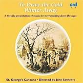 To Drive The Cold Winter Away / John Sothcott, St. George's Canzona