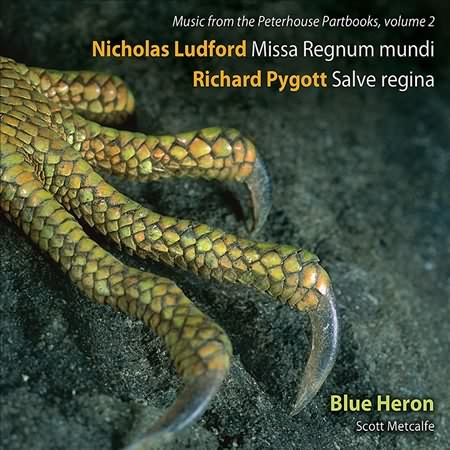 Ludford: Missa Regnum Mundi; Pygott: Salve Regina / Blue Heron