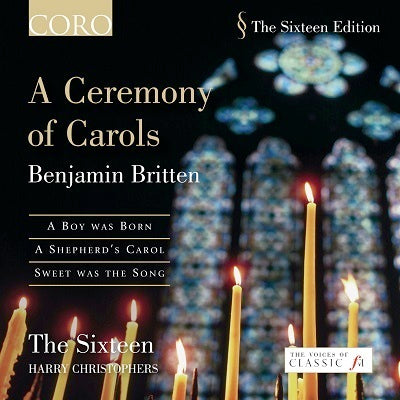 Britten: A Ceremony of Carols / The Sixteen