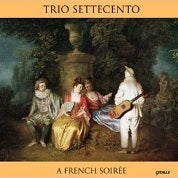 A French Soiree / Trio Settecento