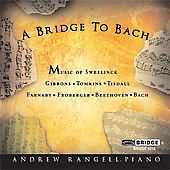 A Bridge To Bach - Gibbons, Bach, Et Al / Andrew Rangell