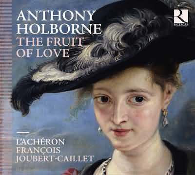 Anthony Holborne: The Fruit Of Love