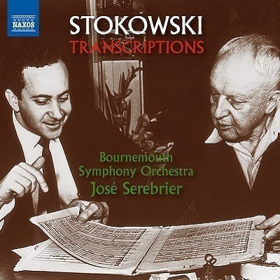 Stokowski Transcriptions / Serebrier, Bournemouth Symphony