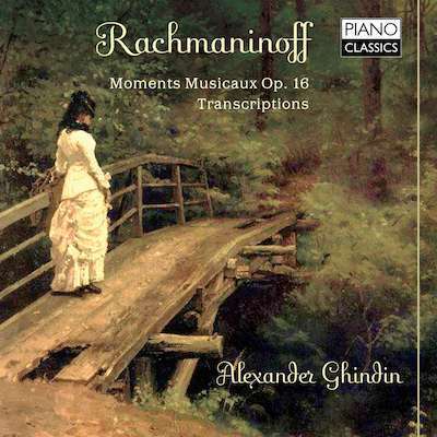 Rachmaninoff: Moments Musicaux Op. 16; Transcriptions / Alexander Ghindin