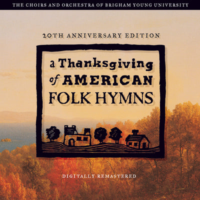 Thanksgiving Of American Folk Hymns [10th Anniversary Edition]