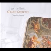 Anton Eberl: Grand Sextetto / Trio Van Hengel