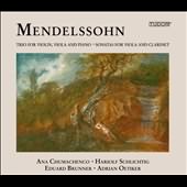Mendelssohn: Trio For Violin, Viola And Piano; Sonatas For Viola And Clarinet