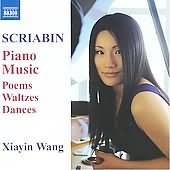Scriabin: Poems, Waltzes, Dances / Xiayin Wang