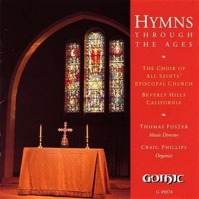 Hymns Through The Ages / Foster, Phillips, All Saints' Choir  Et All