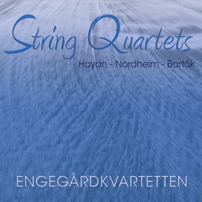 Haydn, Nordheim, Bartok: String Quartets / Engegardkvartetten