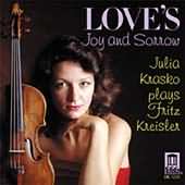 Love's Joy And Sorrow - Julia Krasko Plays Fritz Kreisler